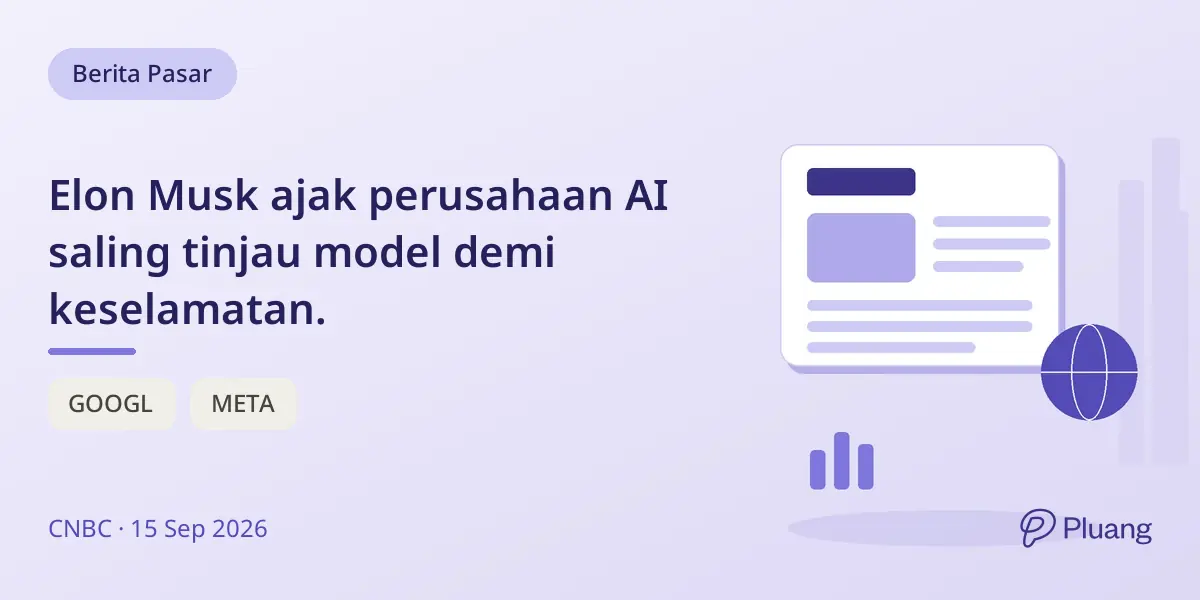 Elon Musk ajak perusahaan AI saling tinjau model demi keselamatan.