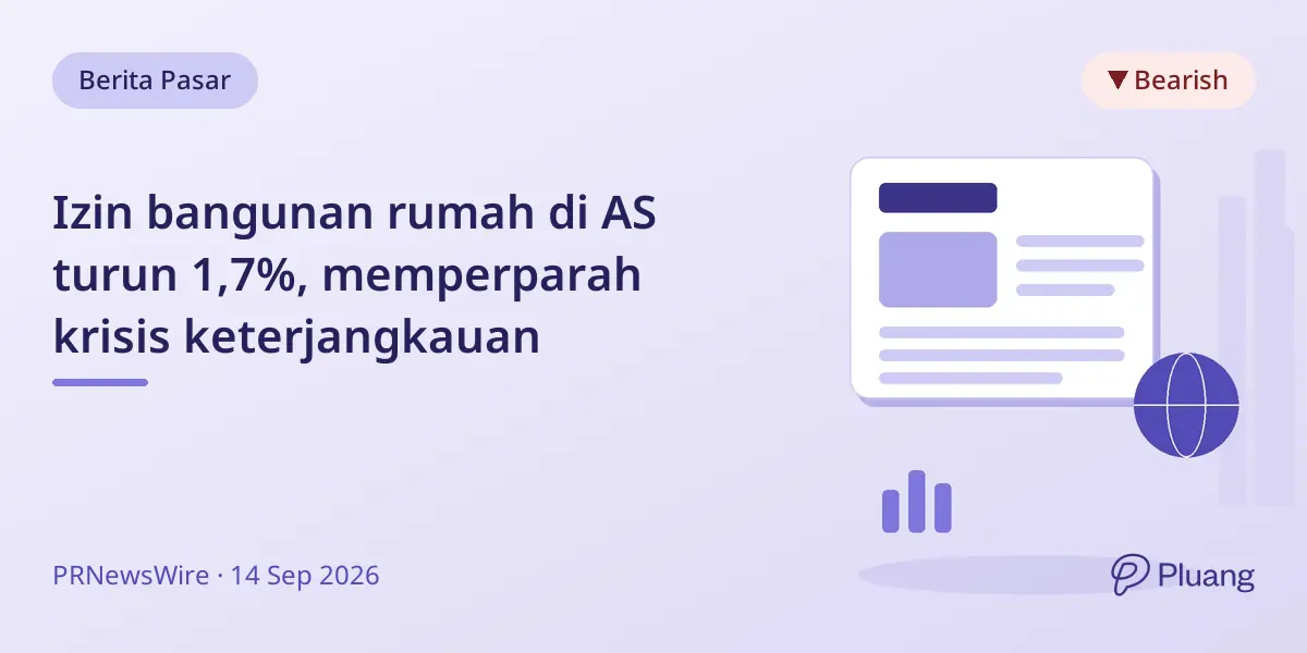 Izin bangunan rumah di AS turun 1,7%, memperparah krisis keterjangkauan