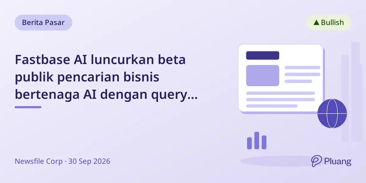 Fastbase AI luncurkan beta publik pencarian bisnis bertenaga AI dengan query bahasa alami.