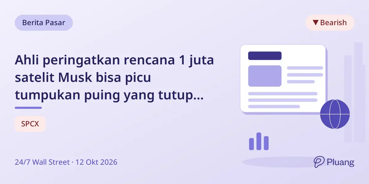 Ahli peringatkan rencana 1 juta satelit Musk bisa picu tumpukan puing yang tutup akses ruang angkasa.