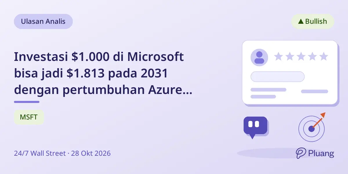 Investasi $1.000 di Microsoft bisa jadi $1.813 pada 2031 dengan pertumbuhan Azure dan AI yang kuat.