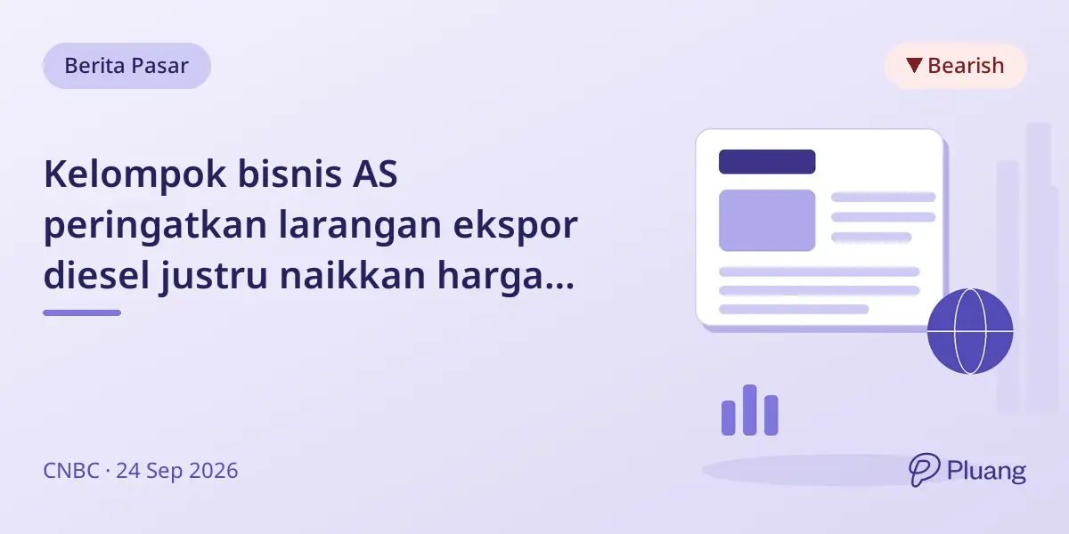 Kelompok bisnis AS peringatkan larangan ekspor diesel justru naikkan harga bahan bakar