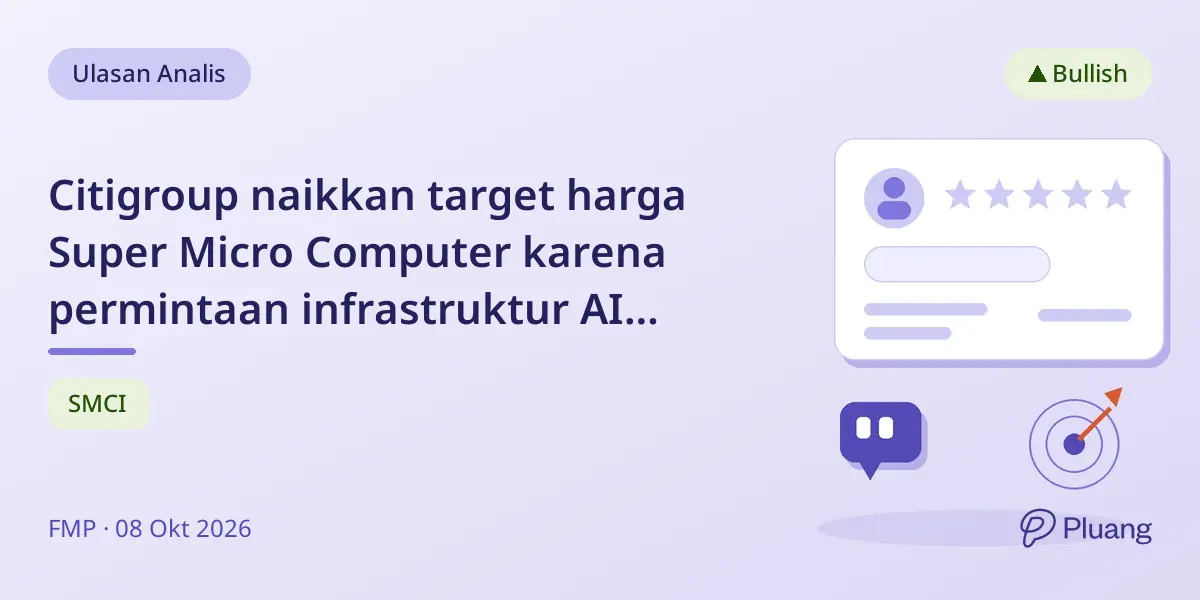 Citigroup naikkan target harga Super Micro Computer karena permintaan infrastruktur AI melonjak