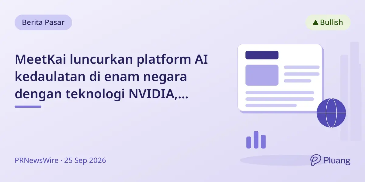 MeetKai luncurkan platform AI kedaulatan di enam negara dengan teknologi NVIDIA, mulai dari Brasil dan Ukraina.