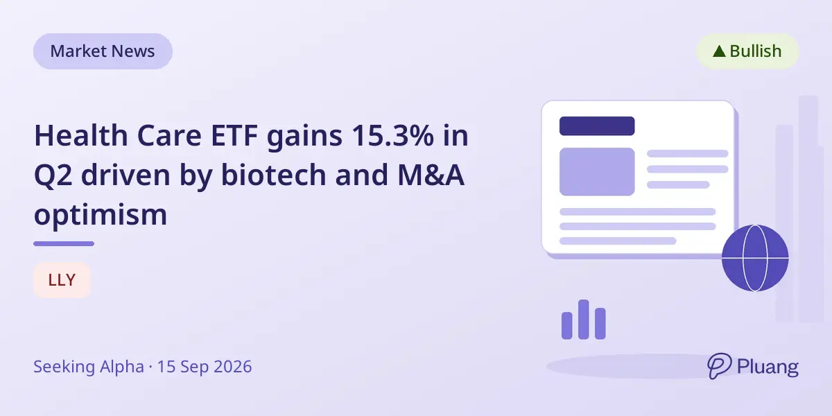 Health Care ETF gains 15.3% in Q2 driven by biotech and M&A optimism
