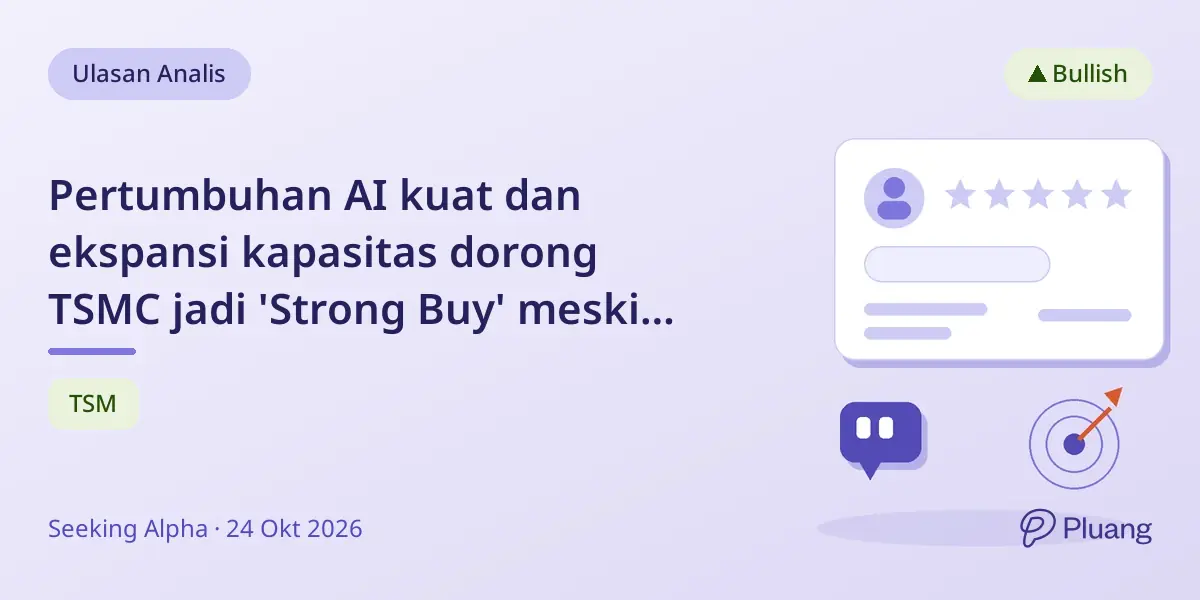 Pertumbuhan AI kuat dan ekspansi kapasitas dorong TSMC jadi 'Strong Buy' meski ada tantangan pasar.