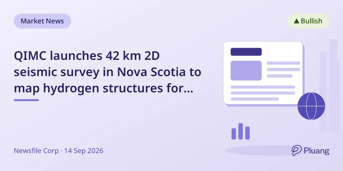 QIMC launches 42 km 2D seismic survey in Nova Scotia to map hydrogen structures for future drilling.