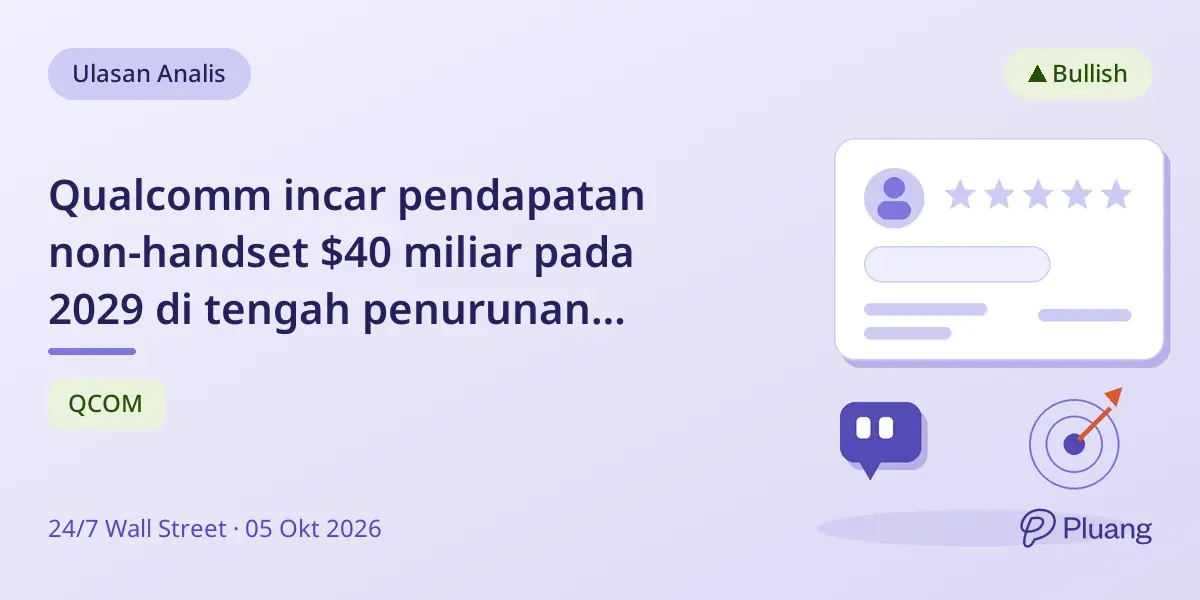 Qualcomm incar pendapatan non-handset $40 miliar pada 2029 di tengah penurunan handset dan dorongan data center