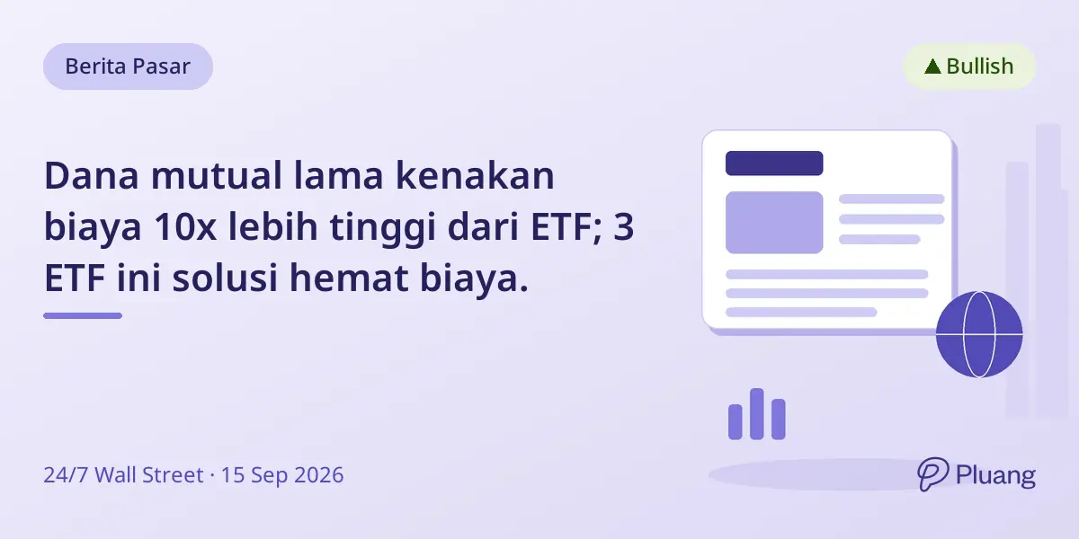 Dana mutual lama kenakan biaya 10x lebih tinggi dari ETF; 3 ETF ini solusi hemat biaya.