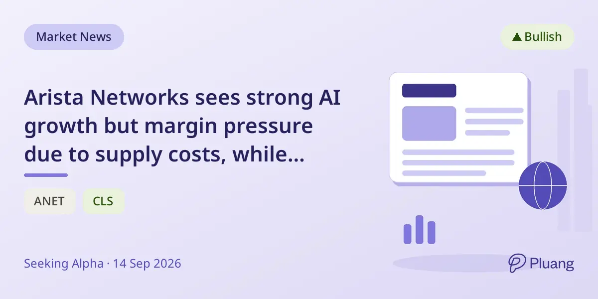 Arista Networks sees strong AI growth but margin pressure due to supply costs, while Celestica offers better margin and growth prospects.