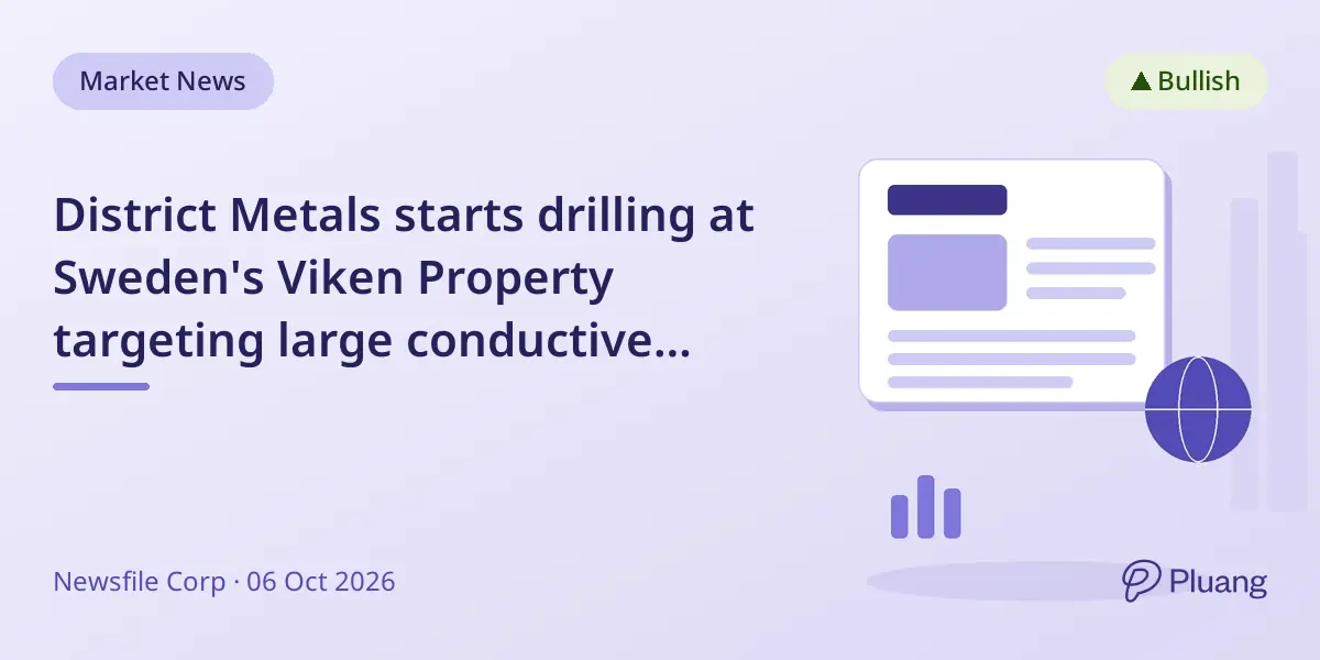 District Metals starts drilling at Sweden's Viken Property targeting large conductive anomalies for uranium.