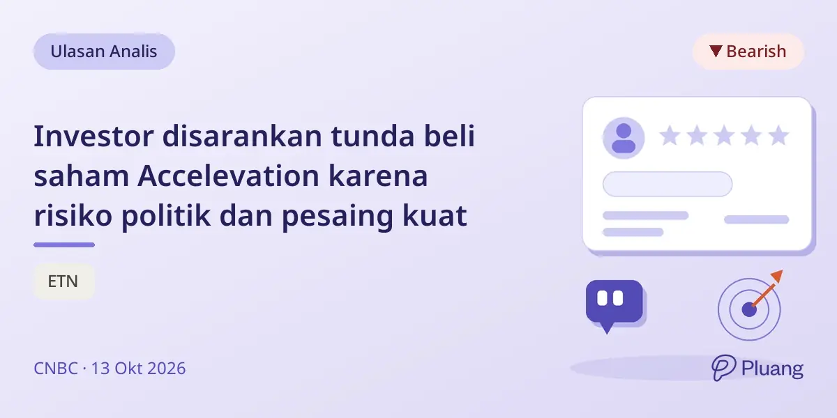 Investor disarankan tunda beli saham Accelevation karena risiko politik dan pesaing kuat