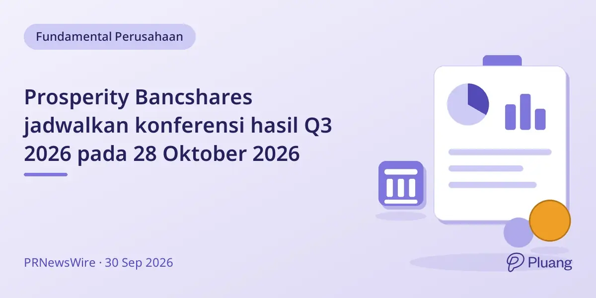 Prosperity Bancshares jadwalkan konferensi hasil Q3 2026 pada 28 Oktober 2026
