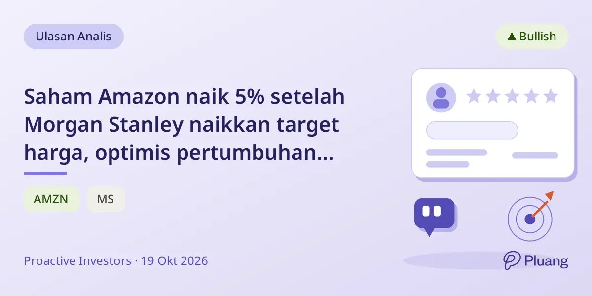Saham Amazon naik 5% setelah Morgan Stanley naikkan target harga, optimis pertumbuhan AWS.
