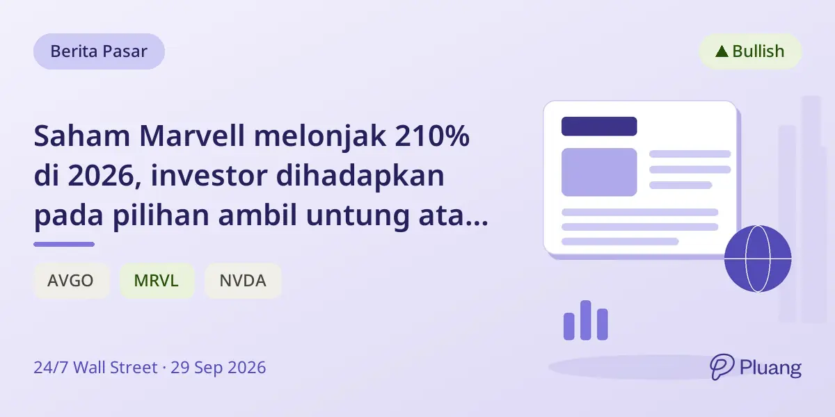 Saham Marvell melonjak 210% di 2026, investor dihadapkan pada pilihan ambil untung atau tambah beli.