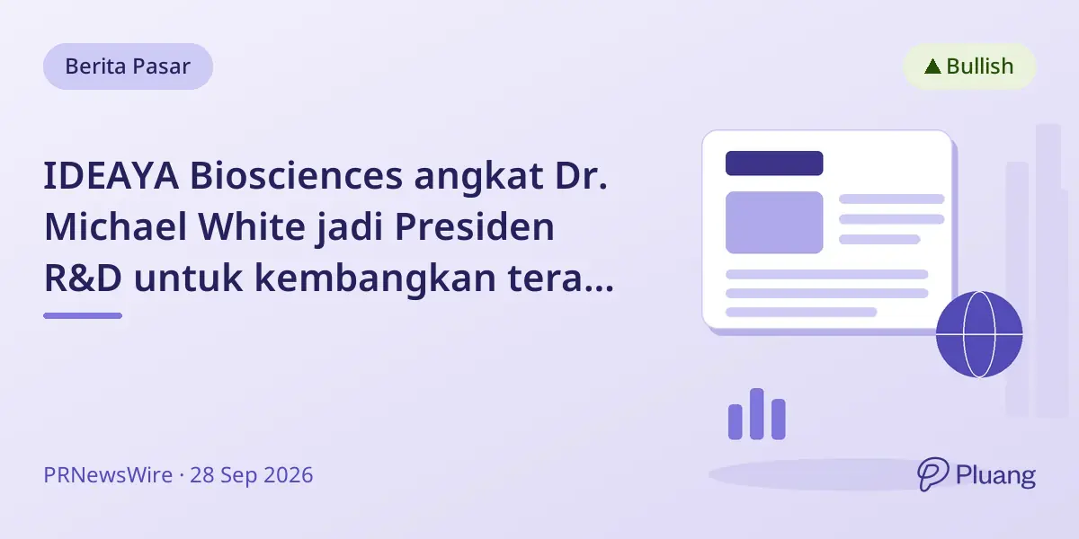 IDEAYA Biosciences angkat Dr. Michael White jadi Presiden R&D untuk kembangkan terapi kanker presisi.