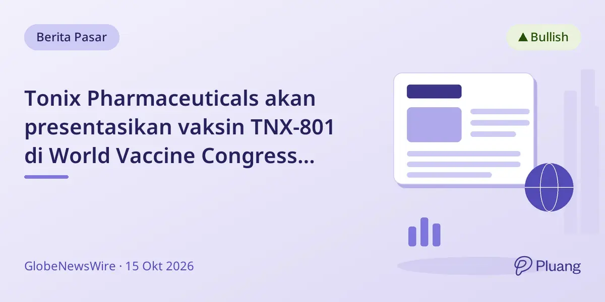 Tonix Pharmaceuticals akan presentasikan vaksin TNX-801 di World Vaccine Congress Europe 2026