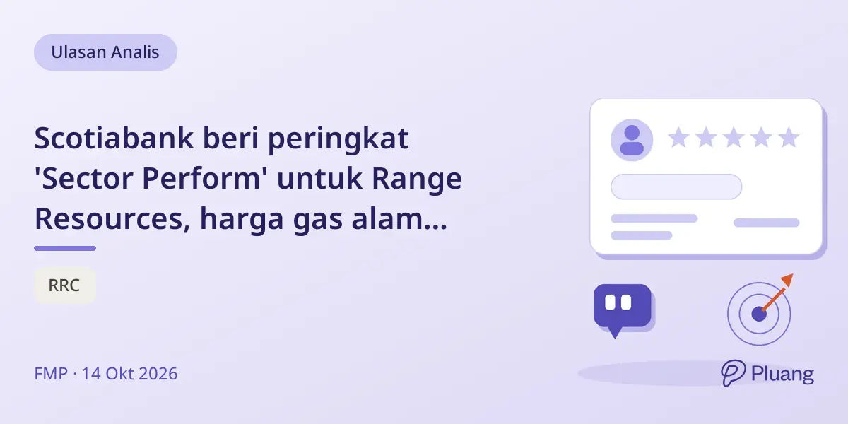 Scotiabank beri peringkat 'Sector Perform' untuk Range Resources, harga gas alam stabil di sekitar $42.