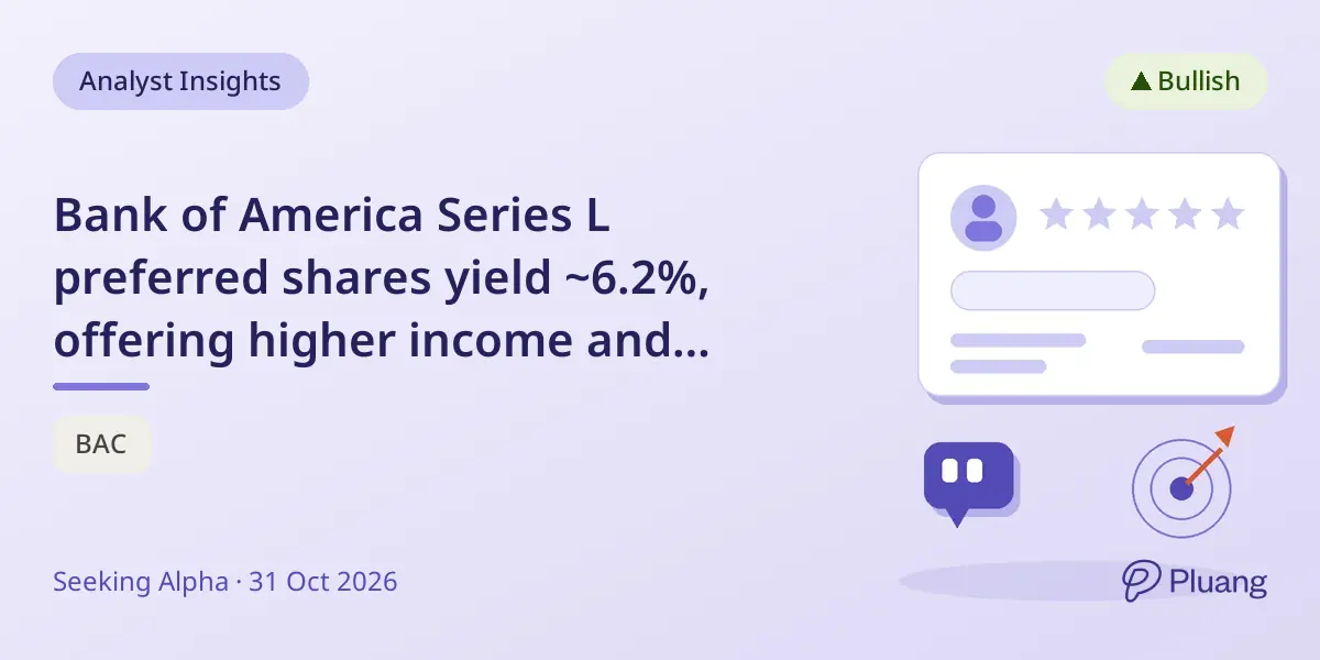 Bank of America Series L preferred shares yield ~6.2%, offering higher income and equity upside than common stock.