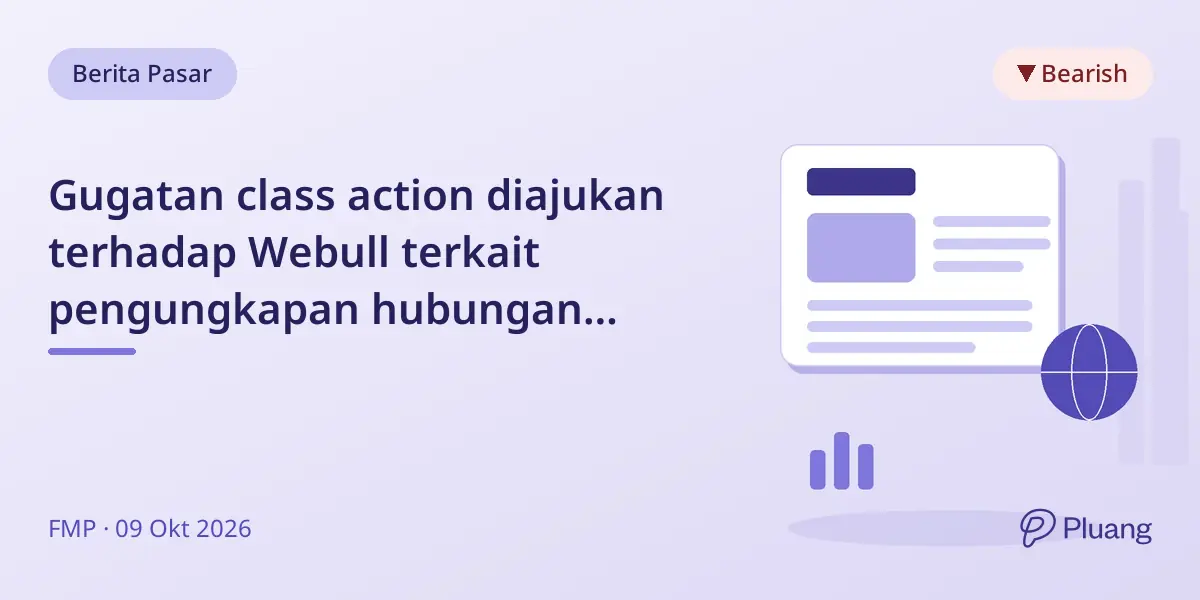Gugatan class action diajukan terhadap Webull terkait pengungkapan hubungan dengan China yang menyesatkan