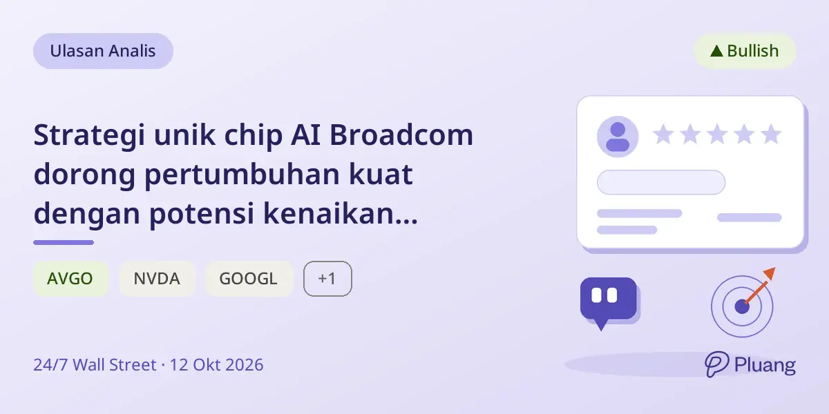 Strategi unik chip AI Broadcom dorong pertumbuhan kuat dengan potensi kenaikan saham 18%.