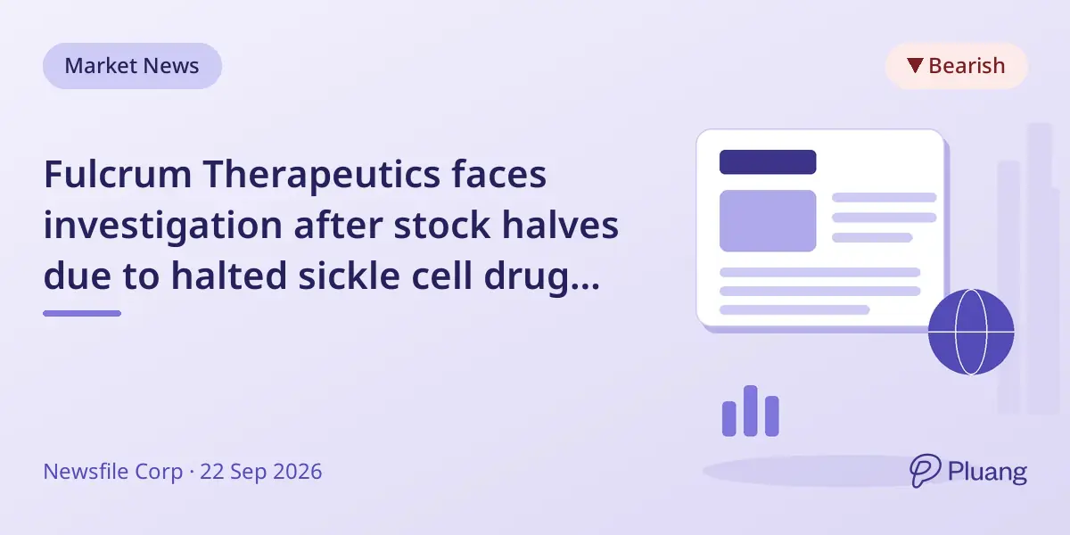 Fulcrum Therapeutics faces investigation after stock halves due to halted sickle cell drug program.