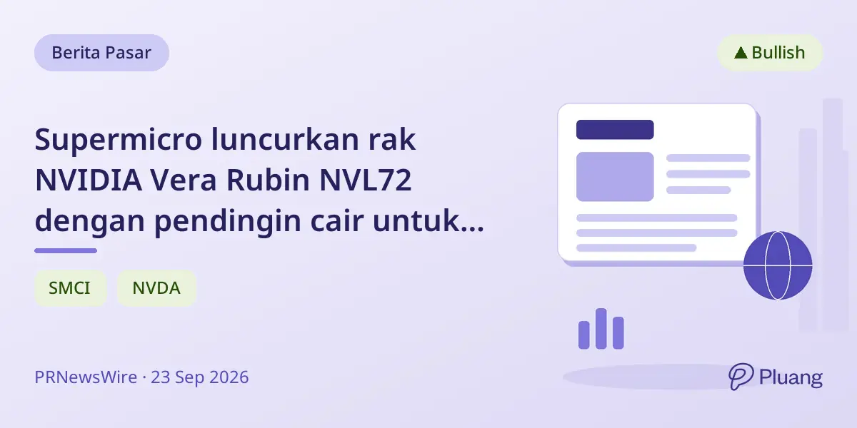 Supermicro luncurkan rak NVIDIA Vera Rubin NVL72 dengan pendingin cair untuk percepat AI.