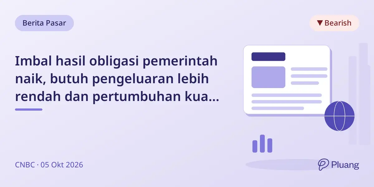 Imbal hasil obligasi pemerintah naik, butuh pengeluaran lebih rendah dan pertumbuhan kuat, kata Gutman Goldman Sachs.