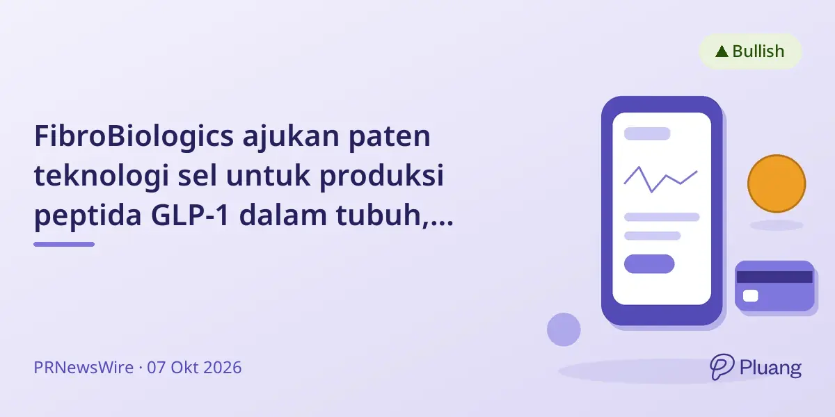 FibroBiologics ajukan paten teknologi sel untuk produksi peptida GLP-1 dalam tubuh, kurangi suntikan.
