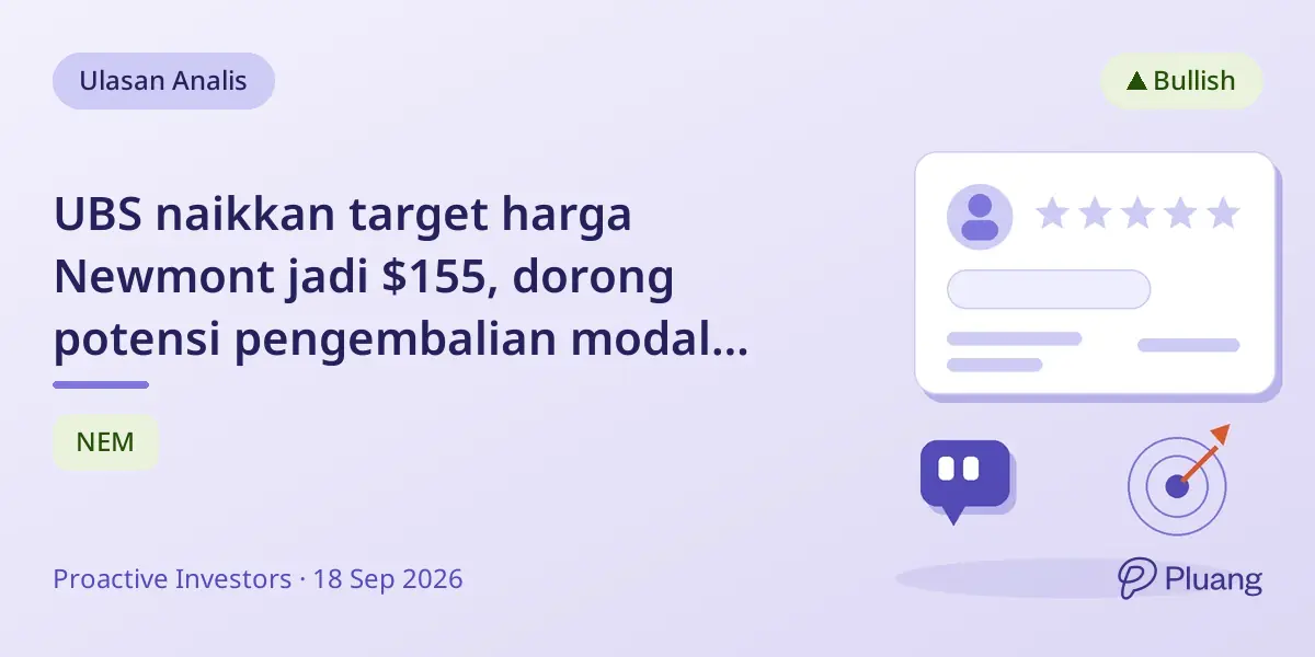 UBS naikkan target harga Newmont jadi $155, dorong potensi pengembalian modal dan pertumbuhan produksi.