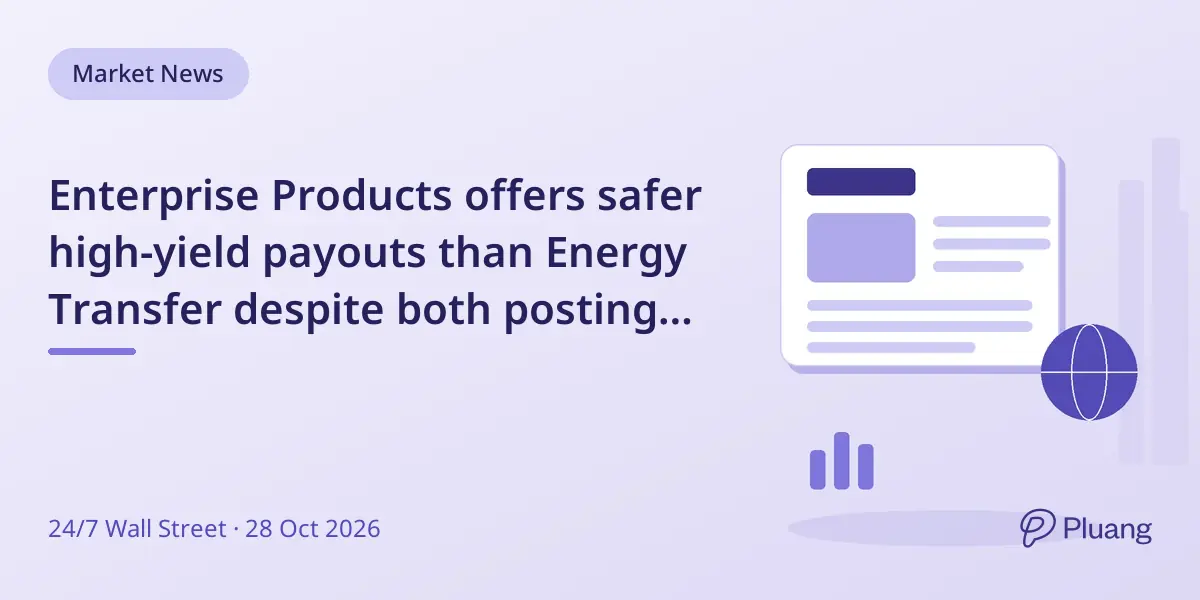 Enterprise Products offers safer high-yield payouts than Energy Transfer despite both posting record quarters.
