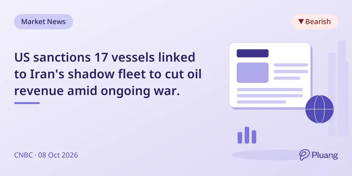 US sanctions 17 vessels linked to Iran's shadow fleet to cut oil revenue amid ongoing war.