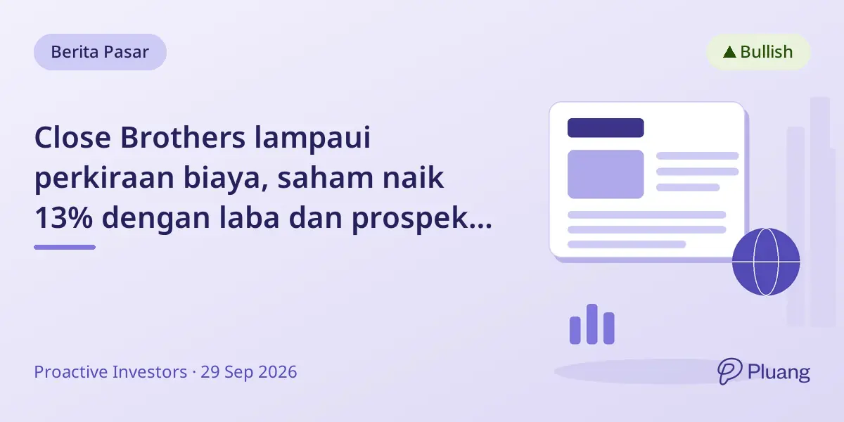 Close Brothers lampaui perkiraan biaya, saham naik 13% dengan laba dan prospek pertumbuhan kuat