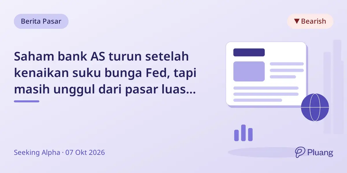 Saham bank AS turun setelah kenaikan suku bunga Fed, tapi masih unggul dari pasar luas awal Sept.