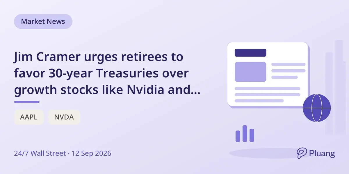 Jim Cramer urges retirees to favor 30-year Treasuries over growth stocks like Nvidia and Apple for safer income.