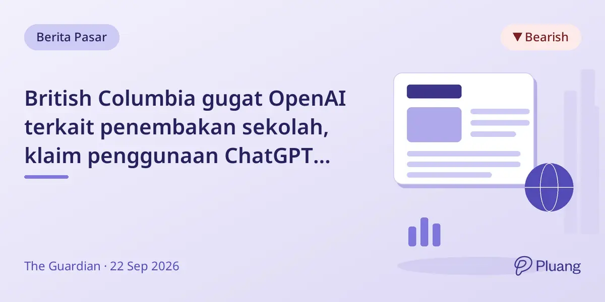 British Columbia gugat OpenAI terkait penembakan sekolah, klaim penggunaan ChatGPT bisa cegah serangan