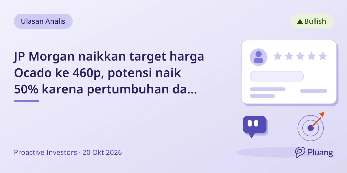 JP Morgan naikkan target harga Ocado ke 460p, potensi naik 50% karena pertumbuhan dan pengendalian biaya.