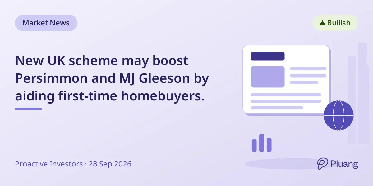 New UK scheme may boost Persimmon and MJ Gleeson by aiding first-time homebuyers.