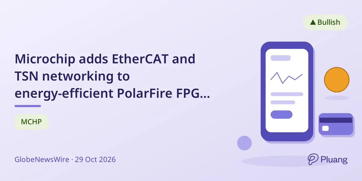 Microchip adds EtherCAT and TSN networking to energy-efficient PolarFire FPGA for industrial AI and automation.