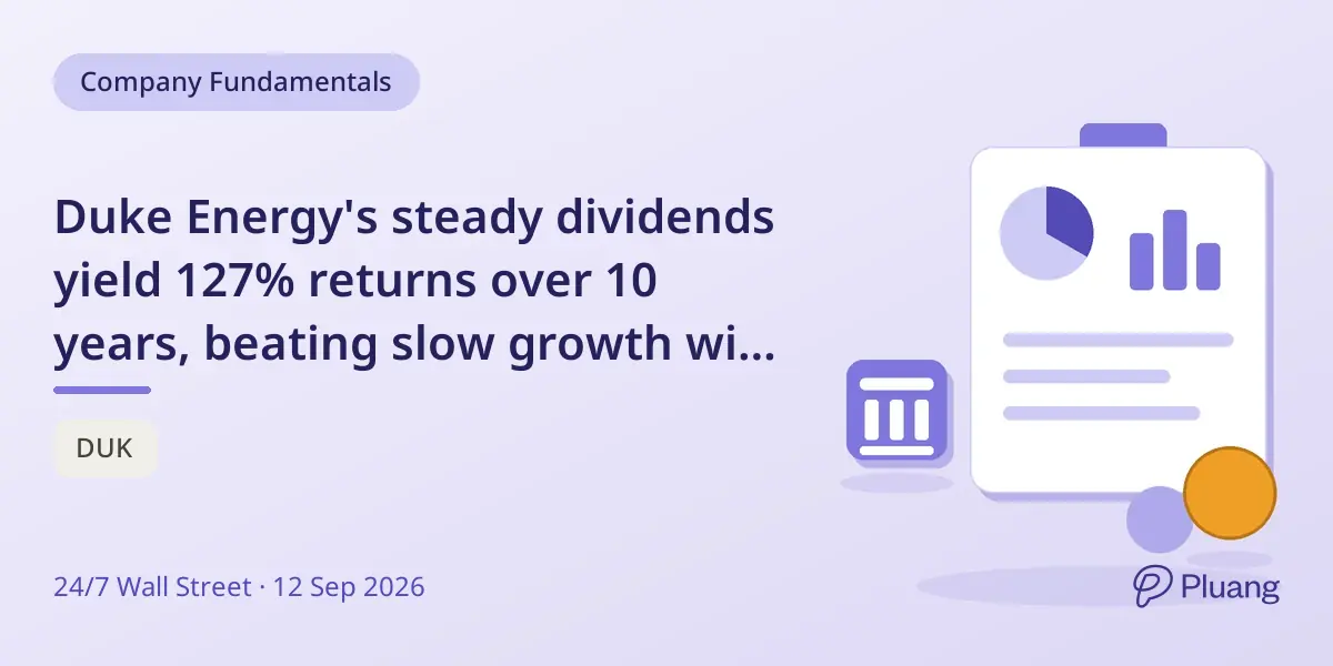 Duke Energy's steady dividends yield 127% returns over 10 years, beating slow growth with reliable income.