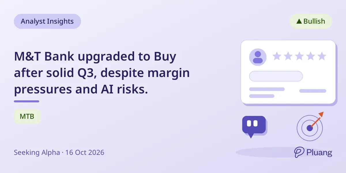 M&T Bank upgraded to Buy after solid Q3, despite margin pressures and AI risks.