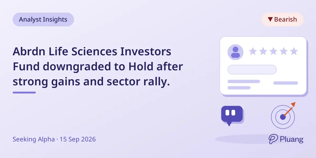 Abrdn Life Sciences Investors Fund downgraded to Hold after strong gains and sector rally.
