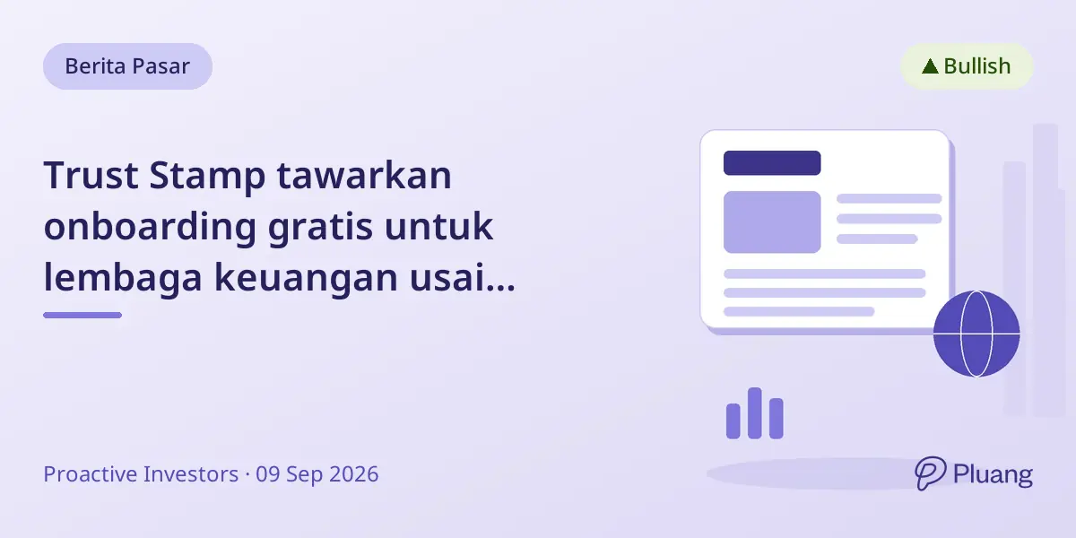 Trust Stamp tawarkan onboarding gratis untuk lembaga keuangan usai kebocoran data IDScan.