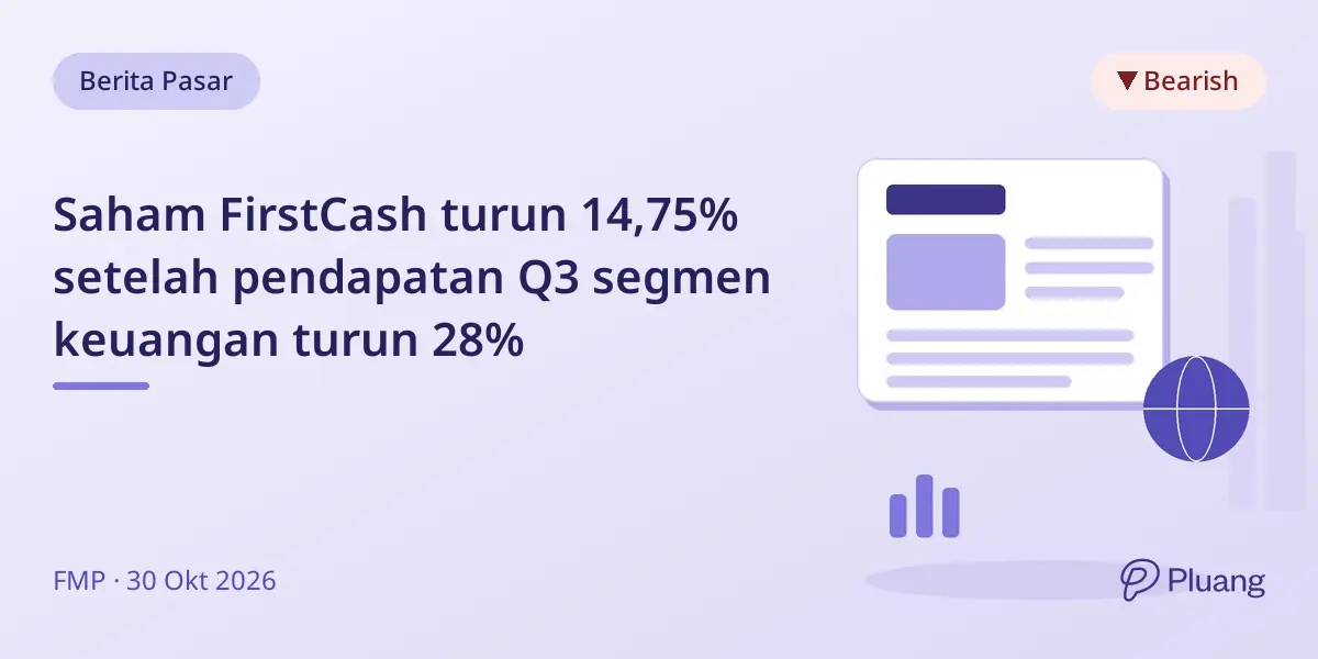 Saham FirstCash turun 14,75% setelah pendapatan Q3 segmen keuangan turun 28%