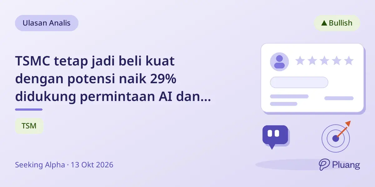 TSMC tetap jadi beli kuat dengan potensi naik 29% didukung permintaan AI dan fokus hasil Q3 pada margin dan teknologi 2nm.