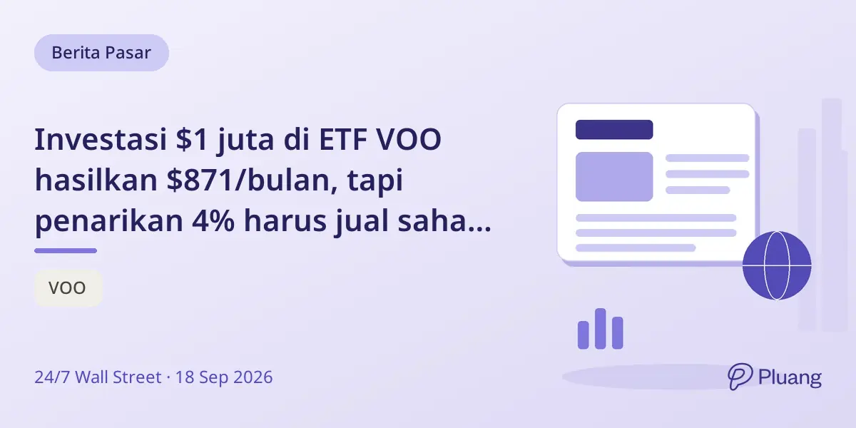 Investasi $1 juta di ETF VOO hasilkan $871/bulan, tapi penarikan 4% harus jual saham kena pajak.