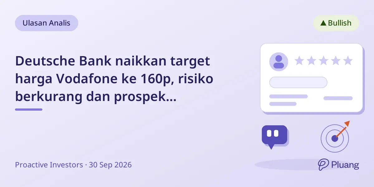 Deutsche Bank naikkan target harga Vodafone ke 160p, risiko berkurang dan prospek membaik