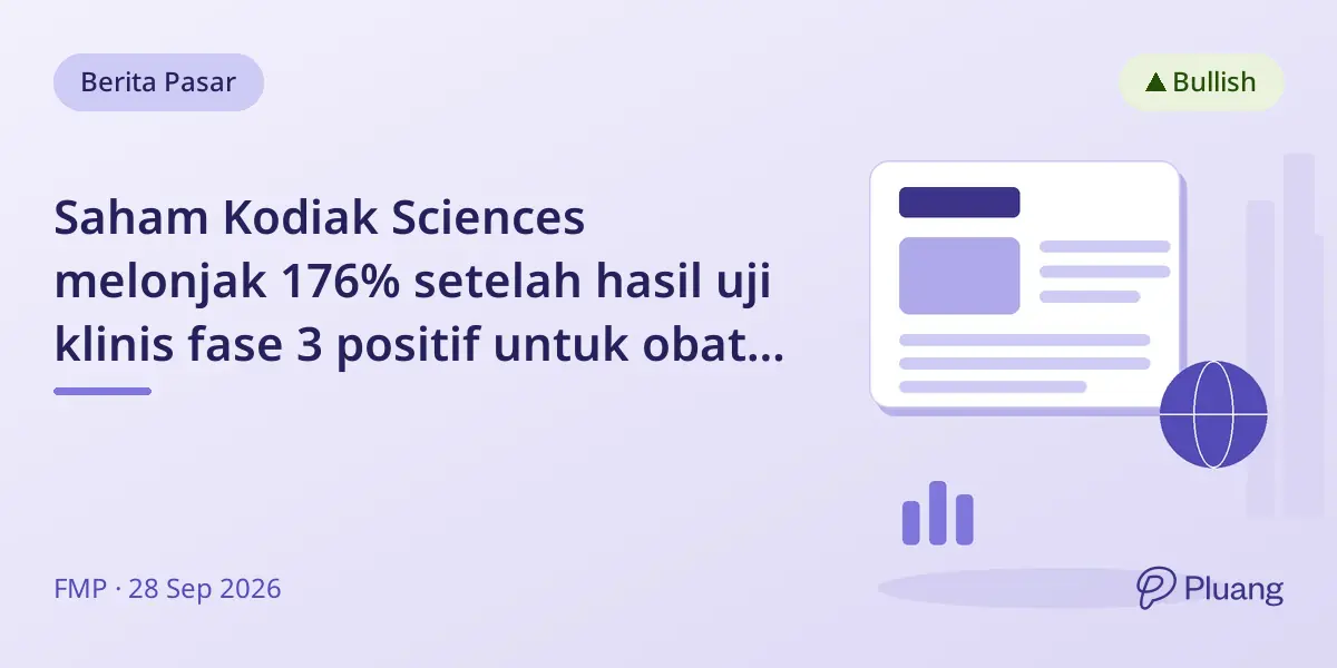 Saham Kodiak Sciences melonjak 176% setelah hasil uji klinis fase 3 positif untuk obat penyakit retina