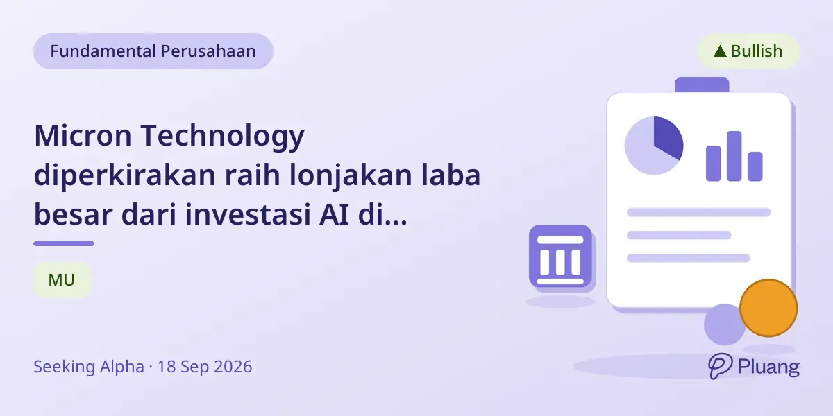 Micron Technology diperkirakan raih lonjakan laba besar dari investasi AI di laporan Q4.