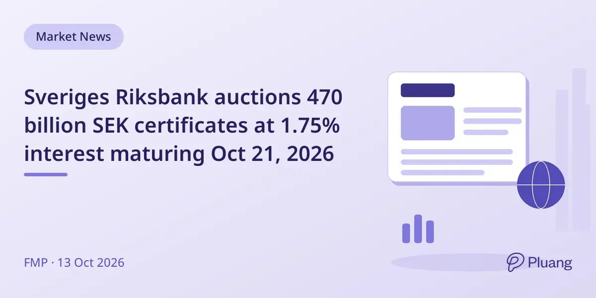 Sveriges Riksbank auctions 470 billion SEK certificates at 1.75% interest maturing Oct 21, 2026